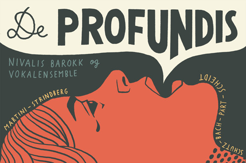 Poster image for a concert. A profile of a woman is drawn in red and lying in the bottom of the image. From vermouth comes a speaking bubble with says De Profundis, which is the name of the concert.